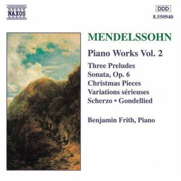 Opere x pf (integrale) vol.2: 3 pre Felix Mendelssohn-Bartholdy