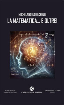 La matematica... e oltre! Michelangelo Iachelli