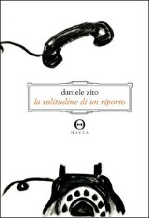 La solitudine di un riporto Daniele Zito