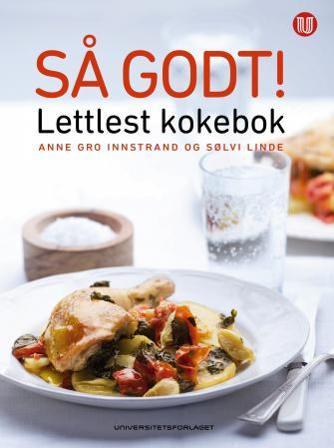 Så godt! - Bok av Sølvi Linde & Anne Gro Innstrand - Hardback