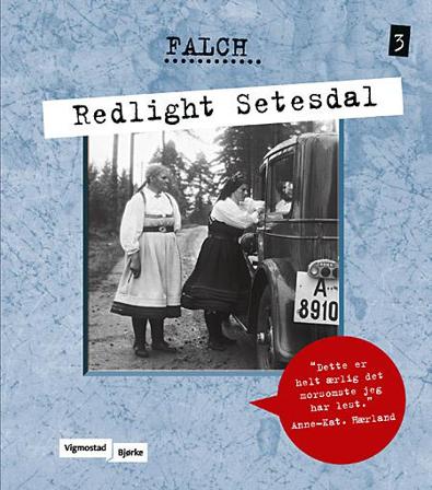 Redlight Setesdal - Bok av Sigmund Falch - Hardback
