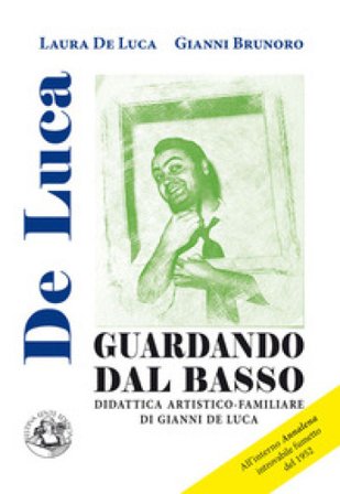 Guardando dal basso. Didattica artistico-familiare di Gianni De Luca Laura De Luca