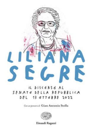 Il discorso al Senato della Repubblica del 13 ottobre 2022 Liliana Segre