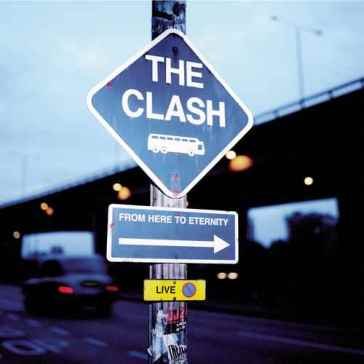 From here to eternity live album The Clash