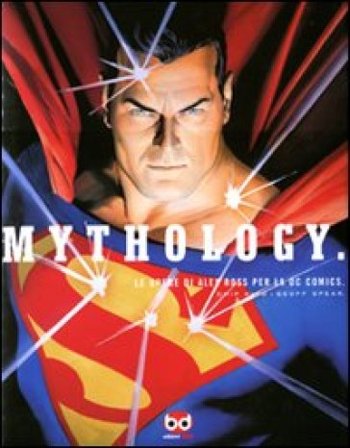 Mythology. Le opere di Alex Ross per la DC Comics. Ediz. illustrata Chip Kidd