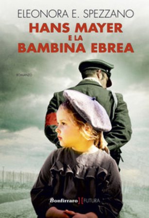 Hans Mayer e la bambina ebrea Eleonora E. Spezzano