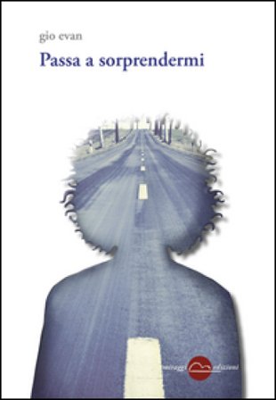 Passa a sorprendermi Gio Evan