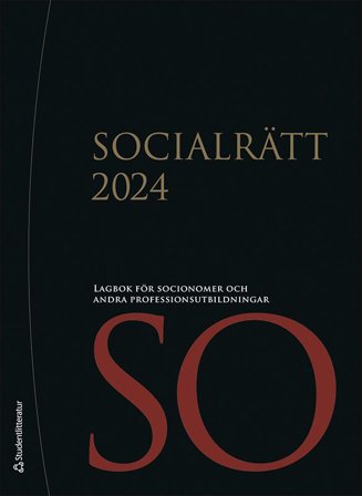 Socialrätt 2024 - Lagbok för socionomer och andra professionsutbildningar
