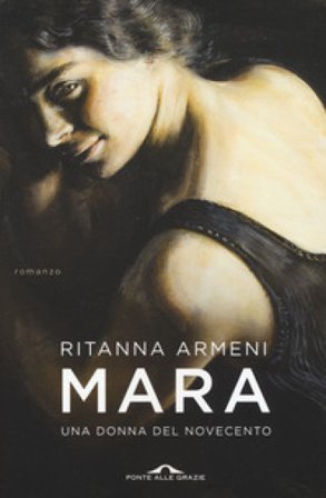 Mara. Una donna del Novecento Ritanna Armeni