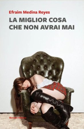 La miglior cosa che non avrai mai Efraim Medina Reyes