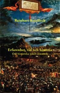 Erfarenhet, tid och historia : om historiska tiders semantik, ISBN: 9789171732019