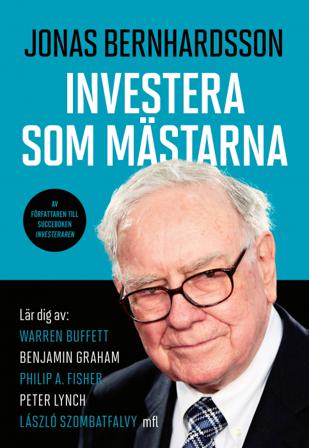 Investera som mästarna - Bok av Jonas Bernhardsson - Inbunden