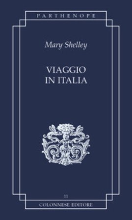 Viaggio in Italia Mary Shelley