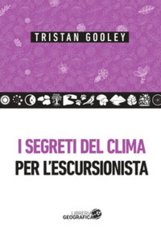 I segreti del clima per l'escursionista Tristan Gooley
