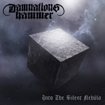 Into the silent nebula DAMNATION'S HAMMER