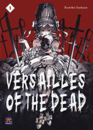Versailles of the dead. Vol. 1 Kumiko Suekane