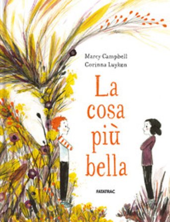 La cosa più bella. Ediz. a colori Marcy Campbell