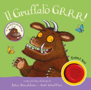 Il Gruffalò. GRRR! Ediz. a colori Julia Donaldson