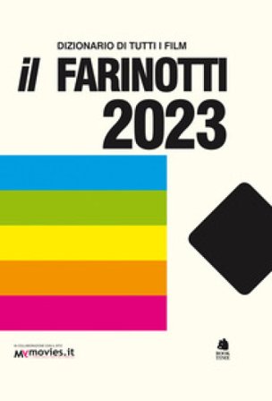 Il Farinotti 2023. Dizionario di tutti i film Pino Farinotti