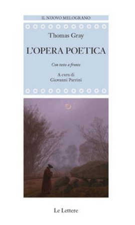 L'opera poetica. Testo inglese a fronte Thomas Gray