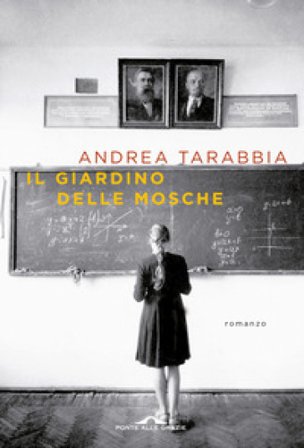 Il giardino delle mosche Andrea Tarabbia