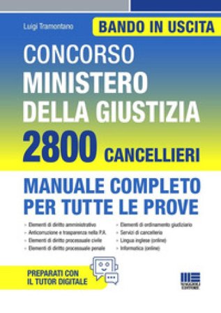 Concorso Ministero della giustizia. 2800 cancellieri. Manuale completo per tutte le prove. Con espansione online Luigi Tramontano
