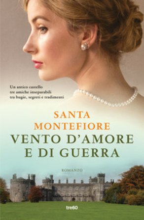Vento d'amore e di guerra Santa Montefiore