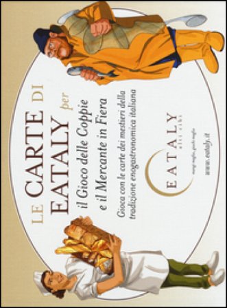 Carte di Eataly per il mercante in fiera (Le)