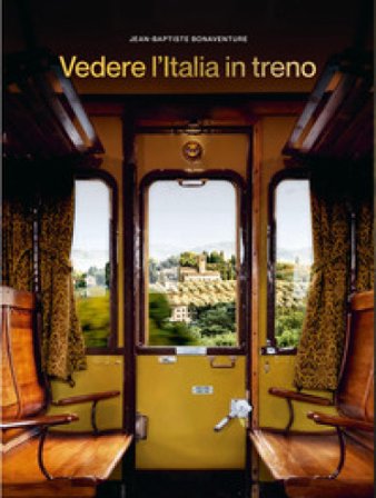 Vedere l'Italia in treno Jean-Baptiste Bonaventure