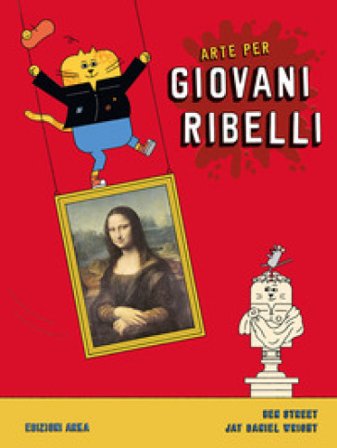 Arte per giovani ribelli BEN STREET