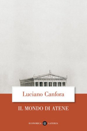 Il mondo di Atene Luciano Canfora