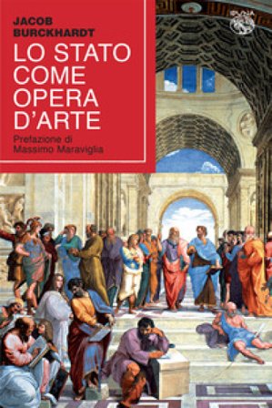 Lo Stato come opera d'arte Jacob Burckhardt