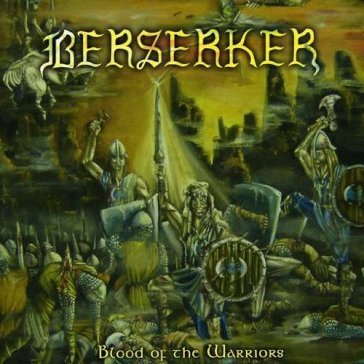 Blood of the warriors BERSERKER