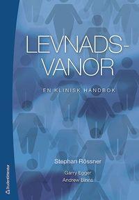 Levnadsvanor : en klinisk handbok, ISBN: 9789144082486
