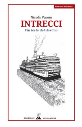 Intrecci. Più forte del destino. Nuova ediz. Nicola Paone