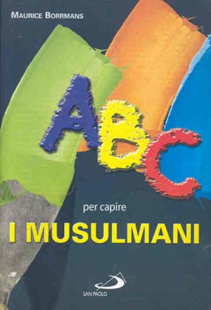 ABC per capire i musulmani Maurice Borrmans