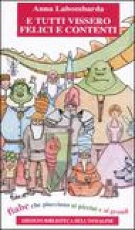 E tutti vissero felici e contenti Anna Labombarda