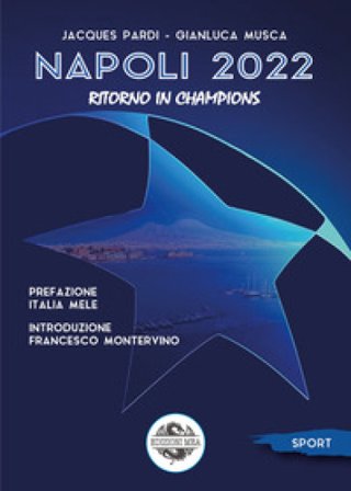 Napoli 2022. Ritorno in Champions Jacques Pardi