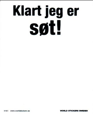 Klart jeg er søt -Hvitt skilt