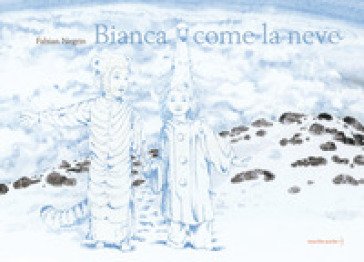 Bianca come la neve. Ediz. a colori Fabian Negrin
