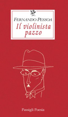 Il violinista pazzo Fernando Pessoa