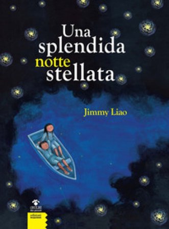 Una splendida notte stellata. Nuova ediz. Jimmy Liao