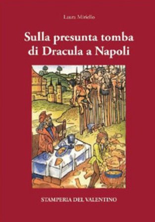 Sulla presunta tomba di Dracula a Napoli Laura Miriello
