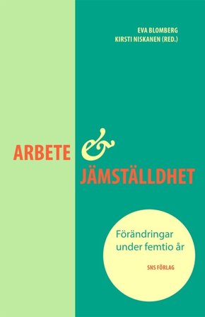 Arbete och jämställdhet - förändringar under femtio år