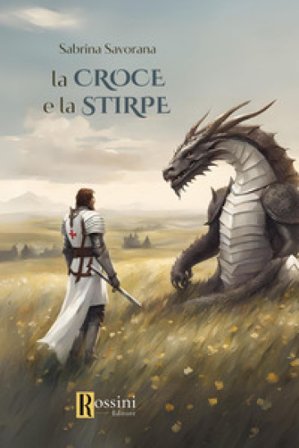 La croce e la stirpe Sabrina Savorana