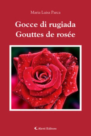Gocce di ruggiada-Gouttes de rosée Maria Luisa Parca
