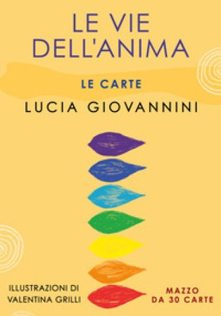 Le vie dell'anima. Le carte. Con 30 Carte Lucia Giovannini