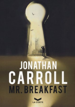 Mr. Breakfast Jonathan Carroll