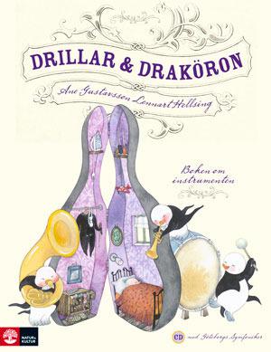 Drillar och draköron : Boken om instrumenten - Bok av Lennart Hellsing - Inbunden