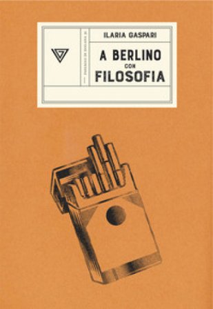 A Berlino con filosofia Ilaria Gaspari